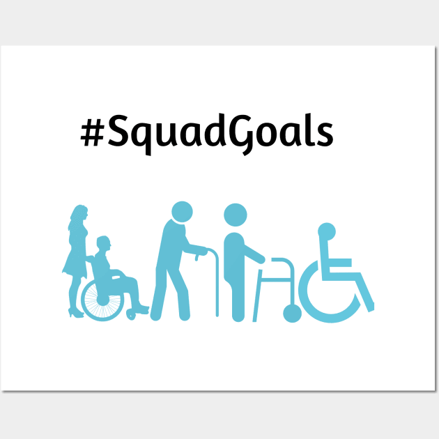 Disability Squad Goals Wall Art by DisabledDisney